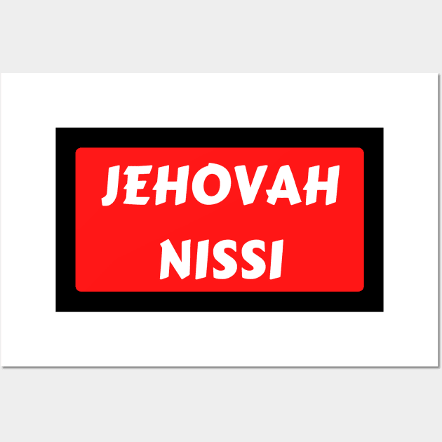 Jehovah Nissi - Lord Is My Banner | Christian Typography Wall Art by All Things Gospel